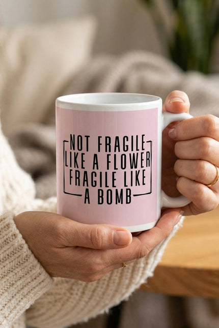 Not Fragile Like A Flower White glossy mug